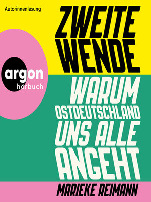 cover image of Zweite Wende--Warum Ostdeutschland uns alle angeht (Ungekürzte Lesung)
